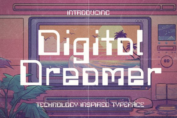 Digital Dreamer: A Display Font That Evokes Mood, Not Just Memory