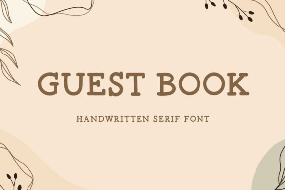 Guest Book: A Handwritten Serif Font That Builds Brand Connection